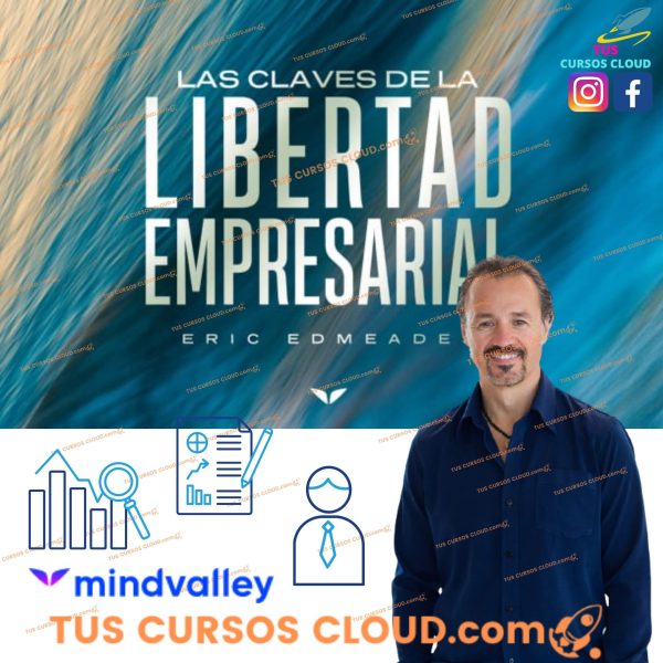 Las claves de la libertad empresarial de Eric Edmeades