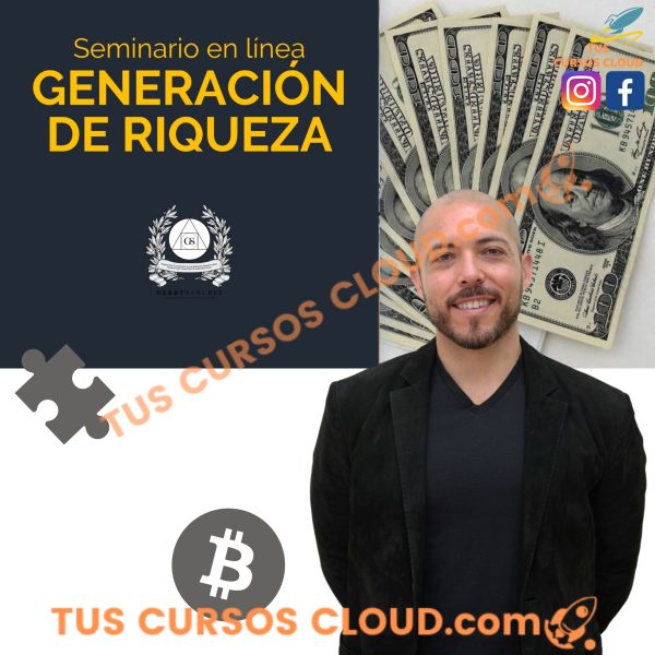 Seminario En Línea: Generación de Riqueza por Gerry Sanchez