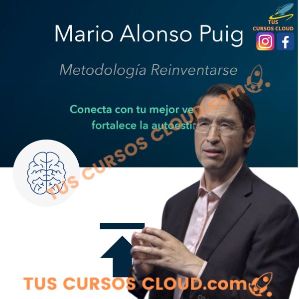 Conecta con tu mejor versión y Fortalece la Autoestima del Dr. Mario Alonso Puig