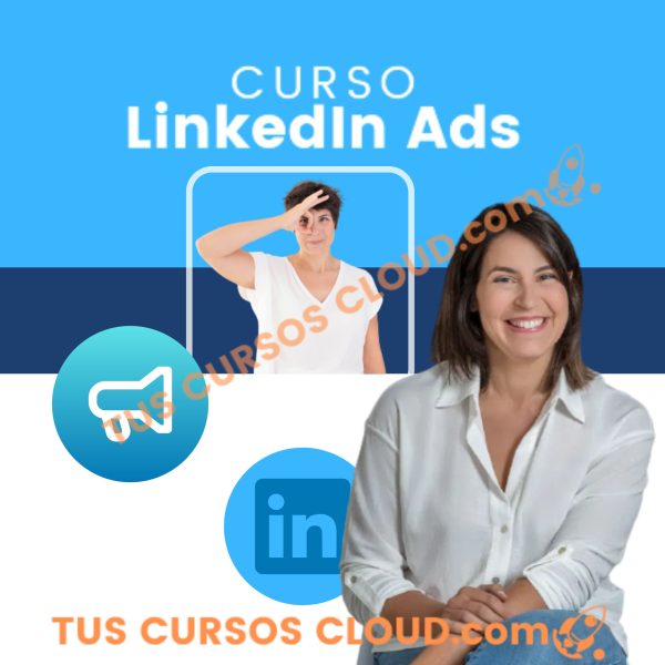 Curso LinkedIn Ads de Emma Llensa