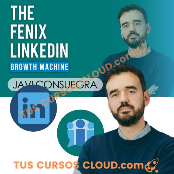 The Fenix LinkedIn Growth Machine de Javi Consuegra