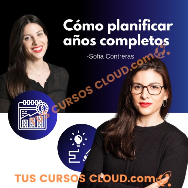 Cómo planificar años completos de Sofia Contreras