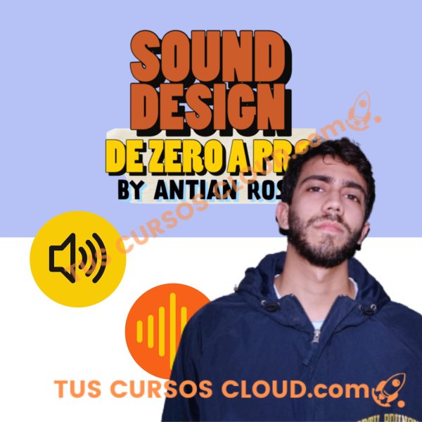 Sound Design de Zero a Pro de Antian Rose