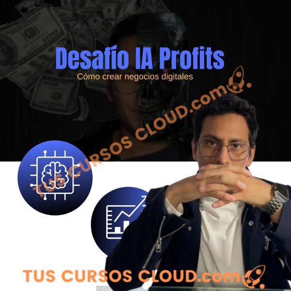 Desafío IA Profits - Cómo crear negocios digitales - Rodrigo Alfaro