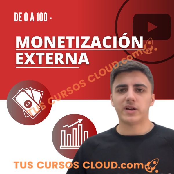 De 0 a 100 Monetización Externa de YT Millonario