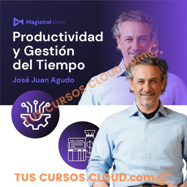 Productividad y Gestión del Tiempo: El arte de crear tiempo - Magistral.com