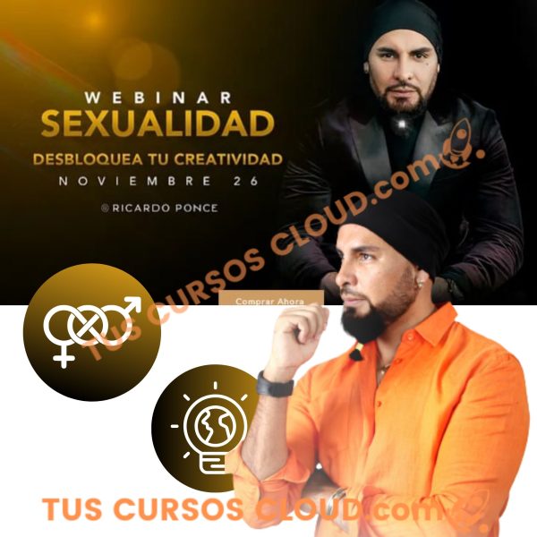 Webinar de Sexualidad - Desbloquea tu Creatividad - Ricardo Ponce