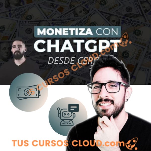 Monetiza con ChatGPT: Desde Cero - Jorge Valencia