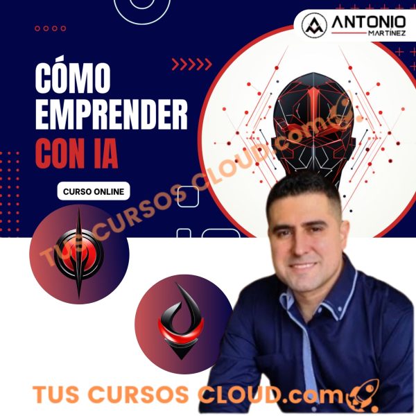 Emprende con Inteligencia Artificial – Antonio Martinez