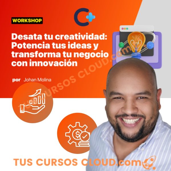 Desarrolla tu lado creativo e innovador - Johan Molina - Convierte +