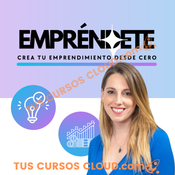 Emprendete ¿Como comenzar tu emprendimiento desde cero? - Catherina Montes