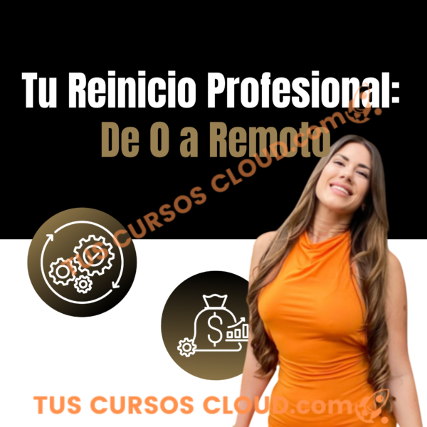 Tu Reinicio Profesional: De 0 a Remoto - Daniela Reverón