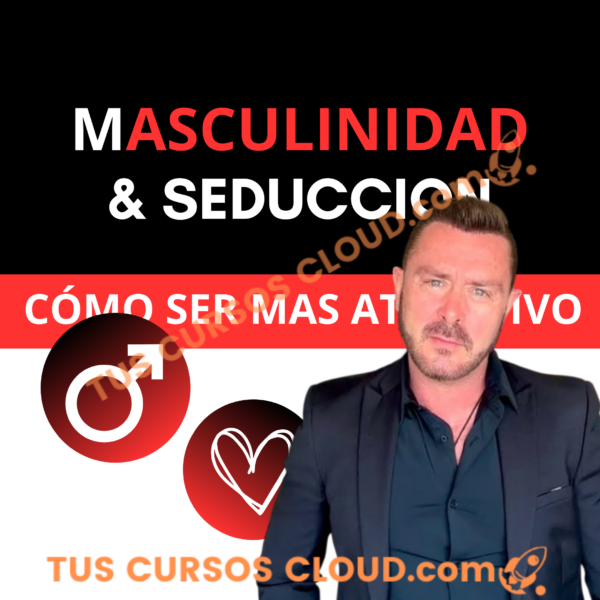 Masculinidad y seducción - Cómo ser más atractivo - Alejandro Peterson