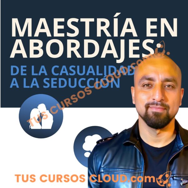 Maestría en Abordajes: De la Casualidad a la Seducción – Jean Carlos