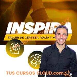 Inspira: Taller de Certeza, Valía y Valentía - Enrique Delgadillo