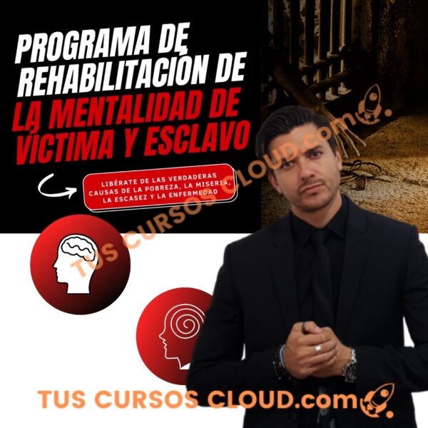 Programa de Rehabilitación de la Mentalidad de Víctima y Esclavo