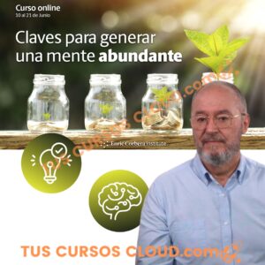 Claves para generar una mente abundante - Enric Corbera