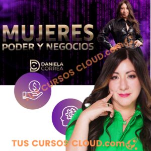 Mujeres Poder y Negocios - Daniela Correa